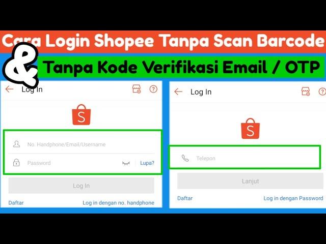 Cara Login Shopee Tanpa Scan Barcode & Tanpa Kode Verifikasi