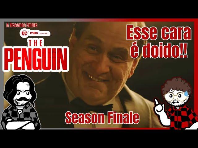 Que Cara Doente !!! - Temporada 1 Pinguim - Resenha