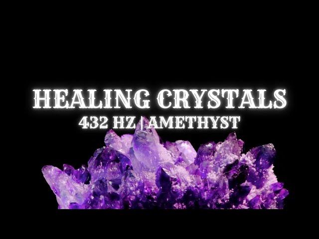 Healing Crystals & 432 Hz Music  Amethyst  Meditation | Chakra Cleansing | Stress Relief | Sleep