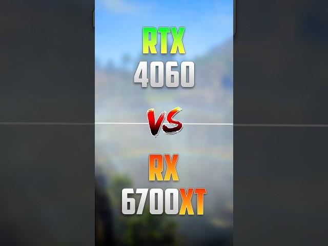 RTX 4060 vs RX 6700 XT