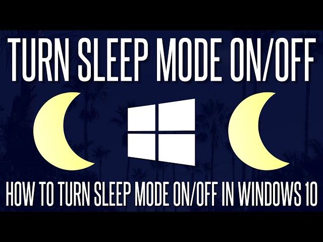 How to Turn Sleep Mode On or Off in Windows 10