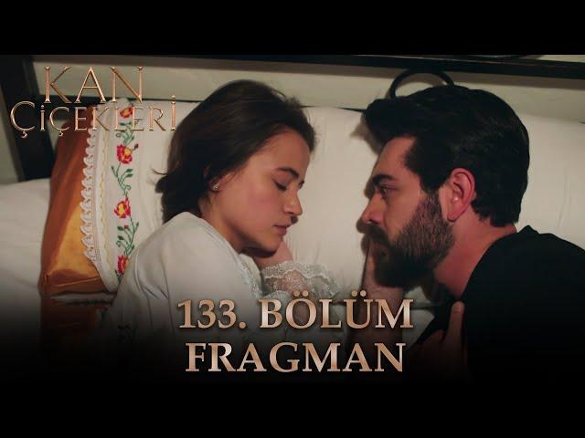 Kan Çiçekleri 133. Bölüm Fragmanı (29 Haziran Perşembe)