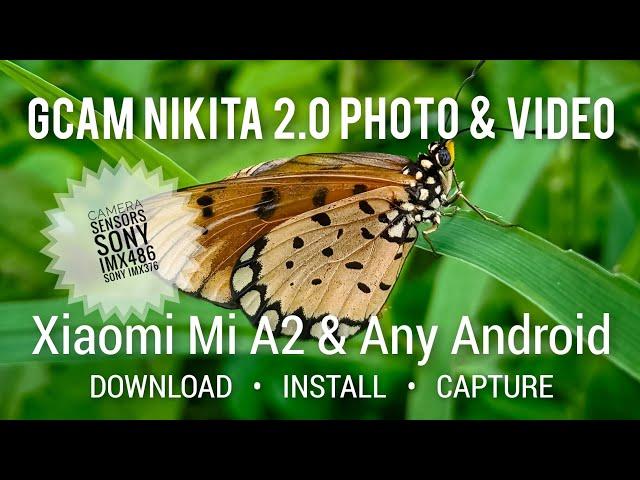 GCam Nikita 2.0 Photo & Video • Xiaomi Mi A2