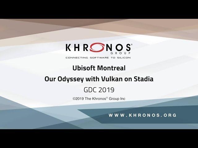 Ubisoft Montreal: Our Odyssey with Vulkan on Stadia - GDC 2019