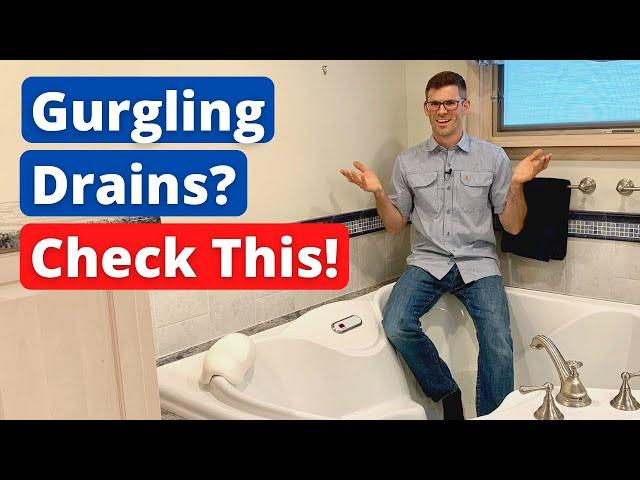 Gurgling Drains? Check This!