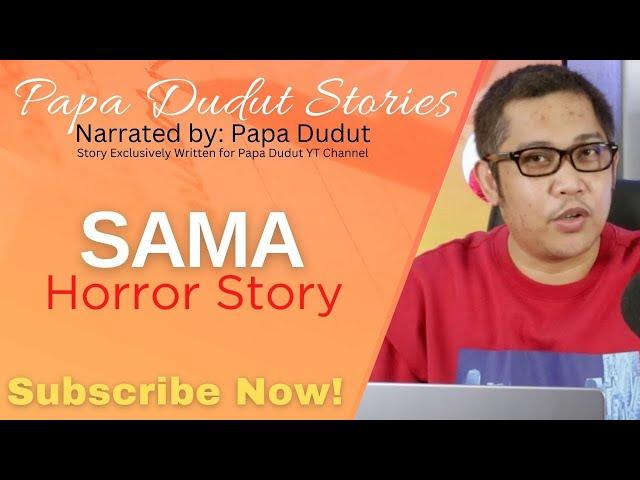 SAMA | JECK | PAPA DUDUT STORIES HORROR