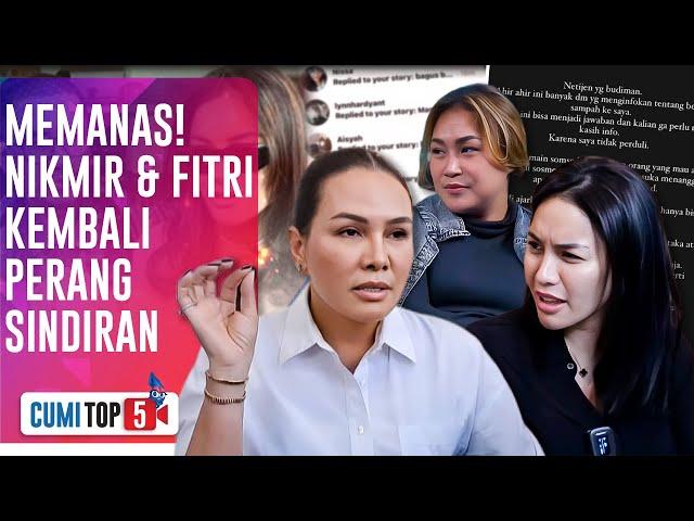 Fitri Salhuteru Tantang Nikita Mirzani Untuk Bertemu Usai Diduga Disindir, Ini 5 Faktanya|CUMI TOP V