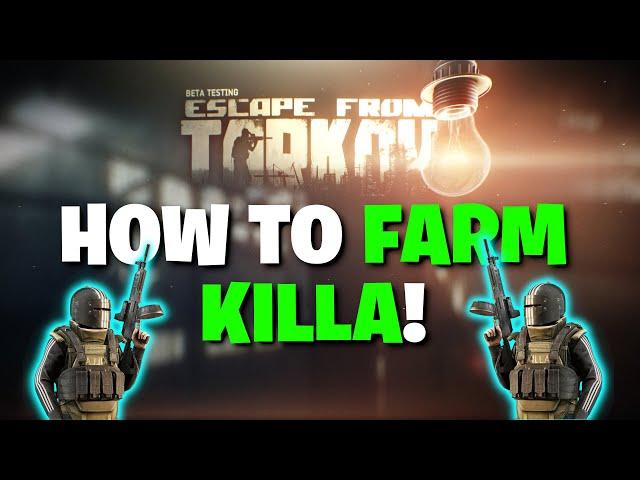 Escape From Tarkov PVE - How To FARM Killa! PVE Boss Farming Guide!