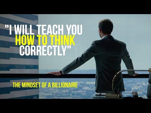 The Mindset of a Billionaire - Learn How To Think Correctly