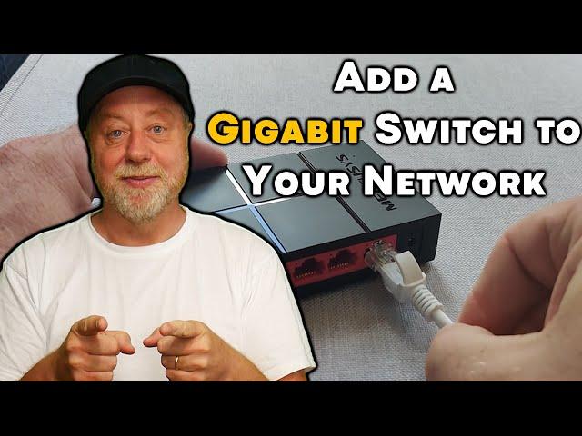 How to Add a Gigabit Switch to Your Network