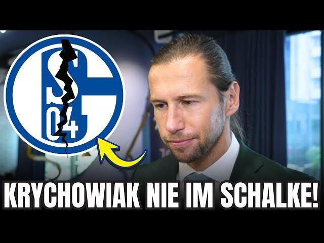 SCHOCK-AUSSAGE: KRYCHOWIAK erteilt Schalke KLARE ABSAGE | S04 nachrichten heute