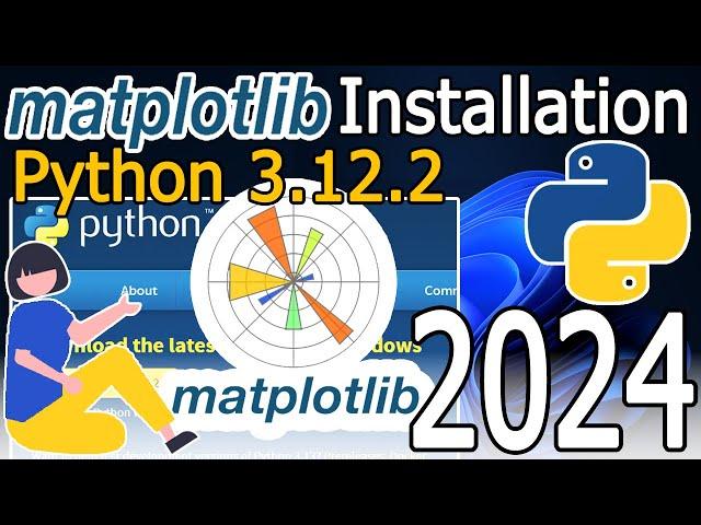 How to Install Matplotlib on Python 3.12.2 on Windows 10/11 [ 2024 Update ] Complete Guide