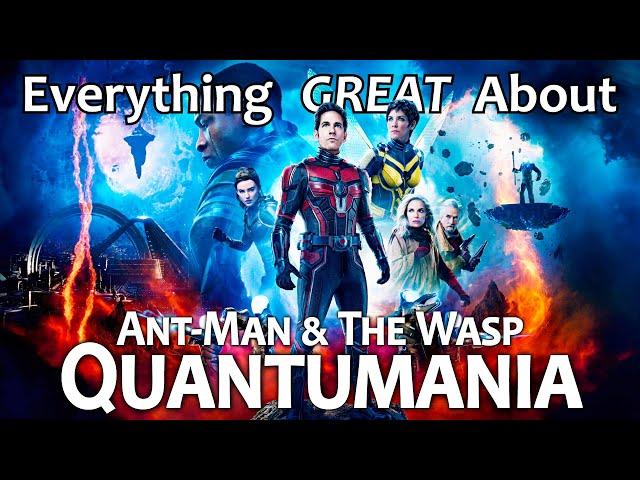 Everything GREAT About Ant-Man and the Wasp: Quantumania!