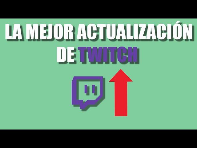 LA MEJOR actualización de TWITCH para 2023