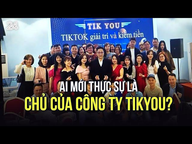 Ai mới thực sự là chủ của công ty Tikyou? | VTV24