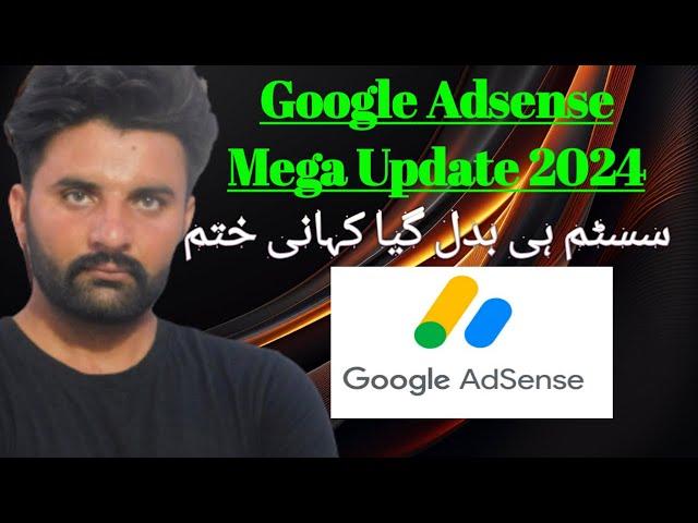 Google Adsense Mega Update 2024 | Google Adsense Major Update in 20 Year | System Change