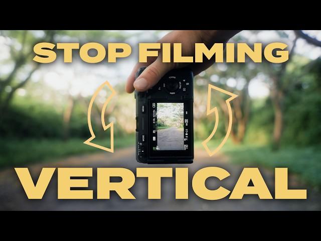 NEVER SHOOT VERTICAL VIDEO - Here's Why