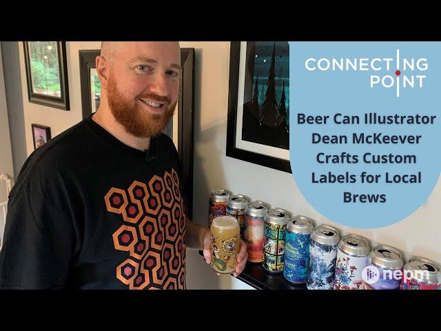 Beer Can Illustrator Dean McKeever Crafts Custom Labels for Local Brews | Connecting Point