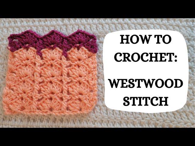 How To Crochet: Westwood Stitch | Tutorial, DIY, Beginner Crochet, Basic Crochet Stitch,Easy,Love 