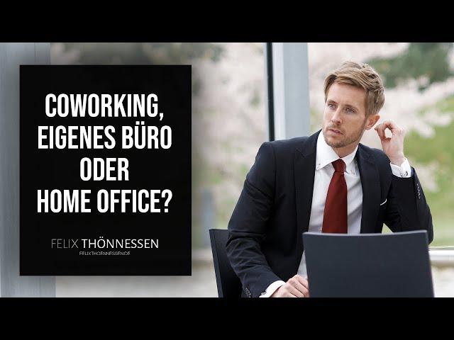 Brauche ich ein BÜRO? | Zu Coworking, eigenem Büro oder Home Office?