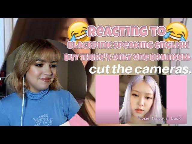 blackpink speaking english but there's only one braincell [REACTION]