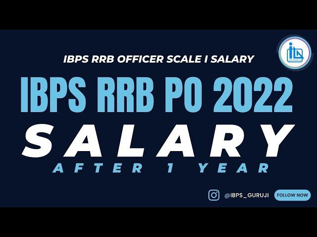 IBPS RRB Officer Scale 1 Salary After 1 Year | IBPS RRB PO Latest Salary 2022