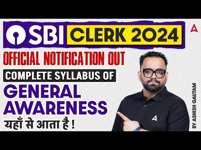 SBI Clerk 2024-25 | SBI Clerk General Awareness Complete Syllabus Discussion | By Ashish Gautam