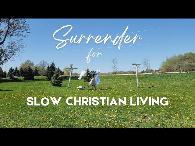 The Art of Slowing Christian Living: Surrender Your Heart & Home