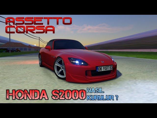 HONDA S2000 MODU VE CONTENT MANAGER NASIL KURULUR ? - Assetto Corsa