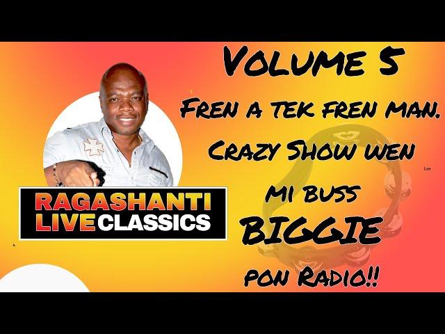 FREN A TEK FREN MAN - VOLUME 5 - RAGASHANTI LIVE RADIO CLASSICS