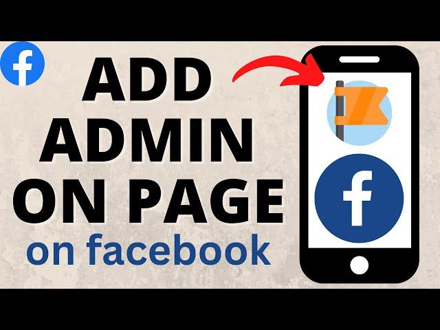 How to Add Admin on Facebook Page - iPhone & Android - 2024