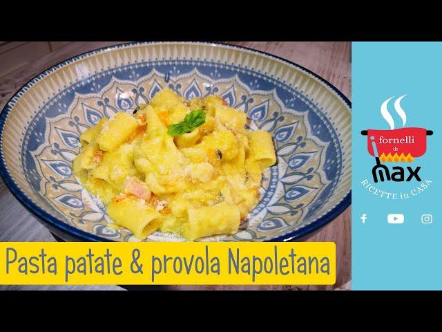 Pasta patate e provola Napoletana - I fornelli di Max