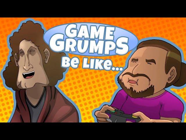 Game Grumps be like...