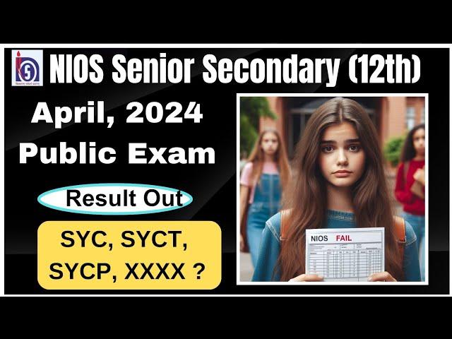 NIOS |  Public Exam | April 2024 Result Out | SYC,SYCT,SYCP,XXXX | Clifford Classes
