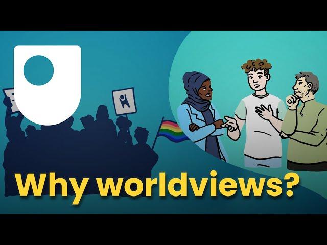 Why worldviews?