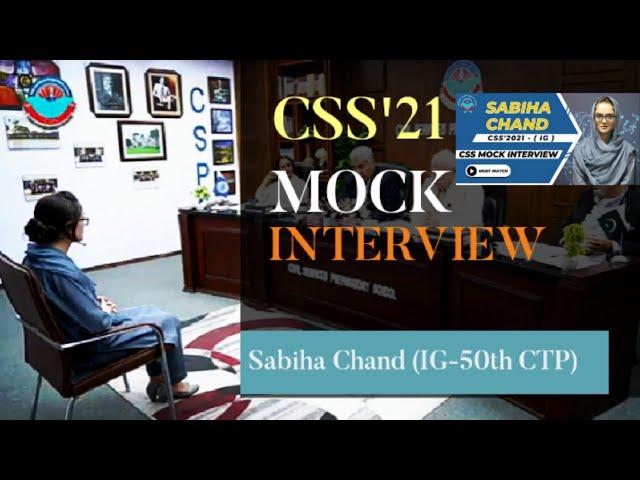 Secret Sauce for CSS 2021 Interview Success Sabiha Chand Shares (IG - 50th CTP)"