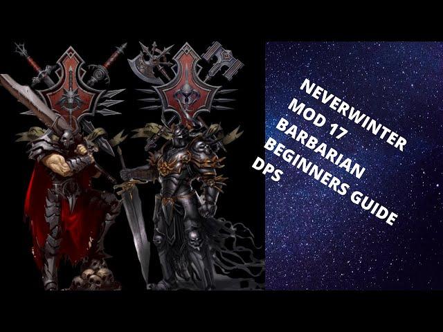 Neverwinter Barbarian Beginners Guide (Mod 17)