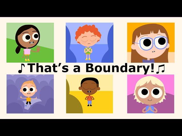 The Boundaries Song - "That's a Boundary."