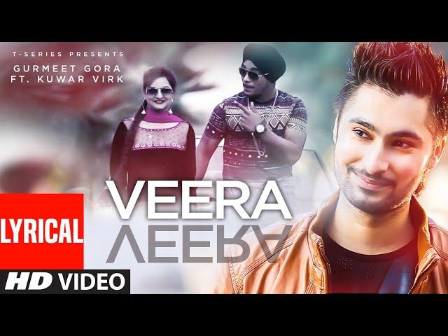 Lyrical: Veera Veera Full Song | Gurmeet Gora | Kuwar Virk | New Punjabi Song 2022 | T-Series