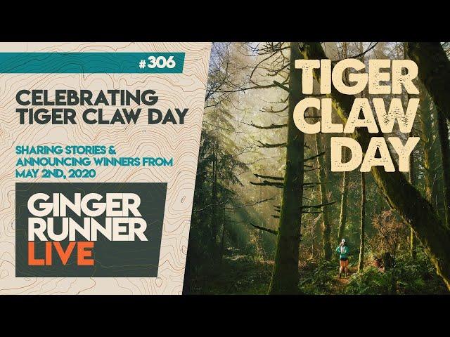 GRL #306 | Celebrating Tiger Claw Day 2020!