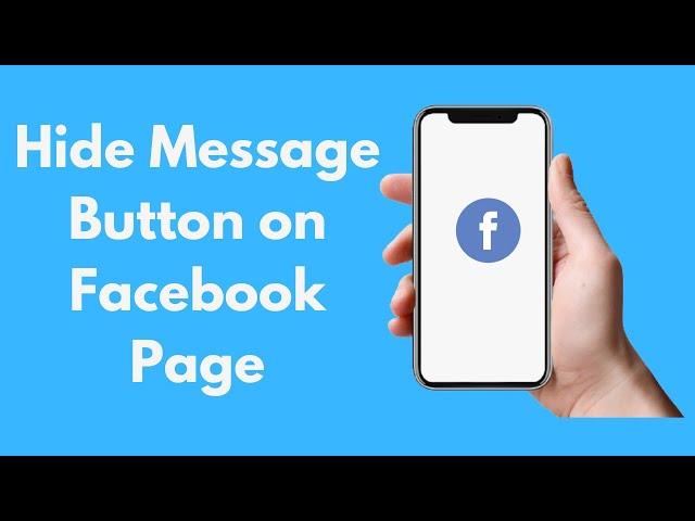 How to Hide Message Button on Facebook Page (2021)