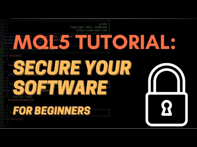 MQL5 Coding Tutorial - How to secure your software || for beginners