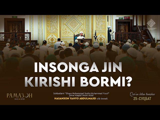 INSONGA JIN KIRISHI BORMI? | ИНСОНГА ЖИН КИРИШИ БОРМИ? - Hasanxon Yahyo Abdulmajid