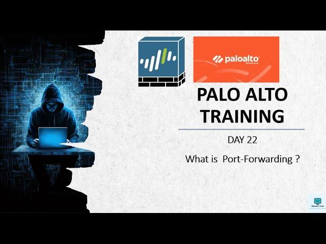 #paloaltofirewalltraining  |Training Day 22| What is Port-Forwarding |#PaloaltoTutorial|2024