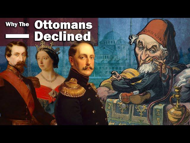 Why Did The Ottoman Empire Decline?