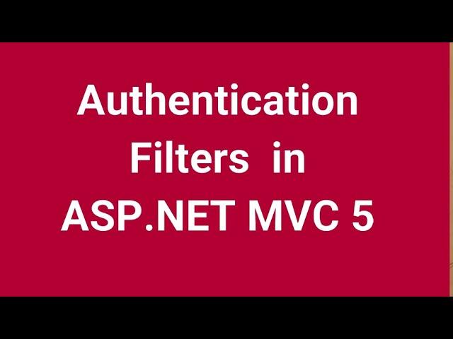 Authentication Filters in ASP NET MVC 5 | Part 26