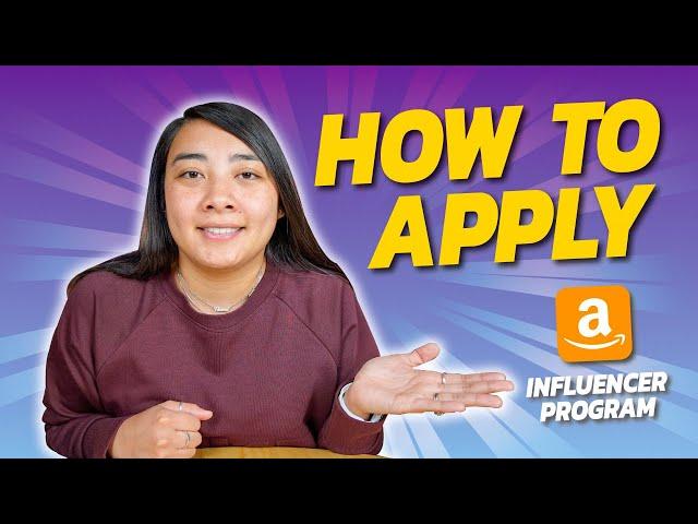 Applying for the Amazon Influencer Program - Everything You Need to Know!
