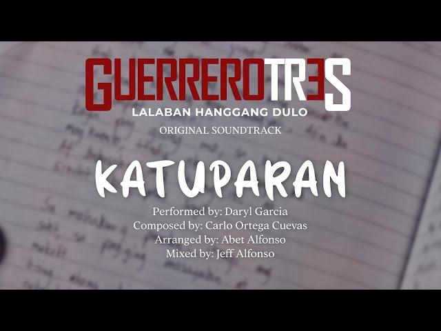 KATUPARAN (Guerrero Tres OST) | Lyric Video