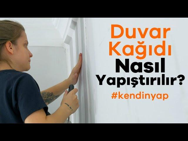 Duvar Kağıdı Nasıl Yapıştırılır? - (Uygulamalı Duvar Kağıdı Kaplama)