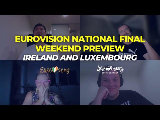 National Final Preview Show: Ireland and Luxembourg